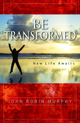 Be Transformed