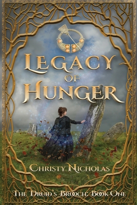 Legacy of Hunger (Druid's Brooch Series)