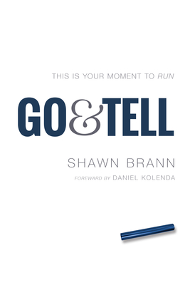 Image for Go & Tell: This is Your Moment to Run Go & Tell: This is Your Moment to Run
