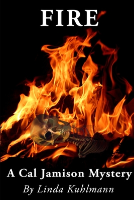 FIRE: A Cal Jamison Mystery (Cal Jamison Murder Mysteries)
