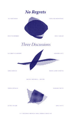 No Regrets: Three Discussions