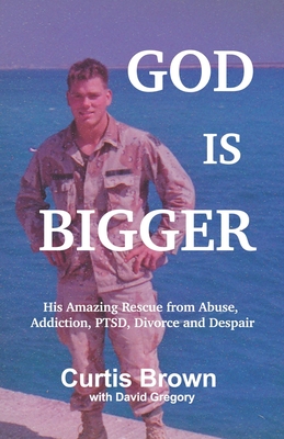 God is Bigger Signed His Amazing Rescue from Abuse, Addiction, PTSD, Divorce and Despair