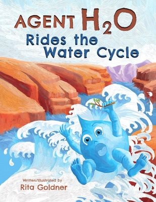 Image for Agent H2O Rides the Water Cycle Agent H2O Rides the Water Cycle