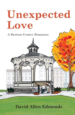 Unexpected Love: A Benton Center Romance