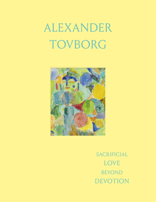Alexander Tovborg: Sacrificial Love Beyond Devotion