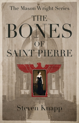 The Bones of Saint Pierre (The Mason Wright Series)