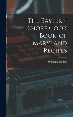 The Eastern Shore Cook Book, of Maryland Recipes