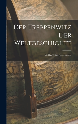 Der Treppenwitz der Weltgeschichte