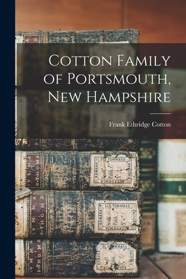 Cotton Family of Portsmouth, New Hampshire