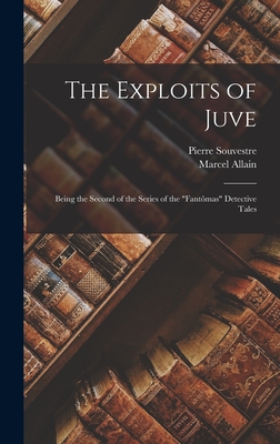 The Exploits of Juve; Being the Second of the Series of the 
