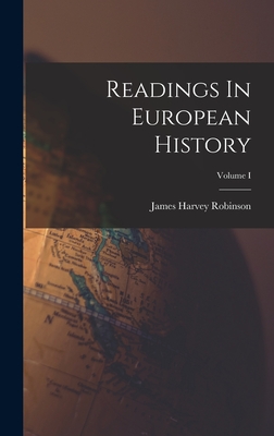Readings In European History; Volume I