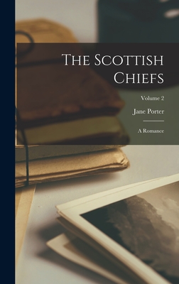 The Scottish Chiefs: A Romance; Volume 2