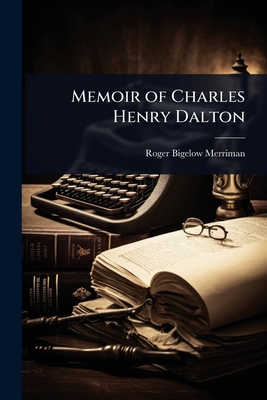 Memoir of Charles Henry Dalton
