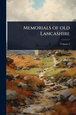 Memorials of old Lancashire