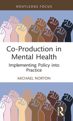 Co-Production in Mental Health (Explorations in Mental Health)