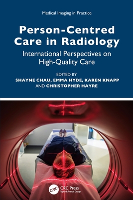 Person-Centred Care in Radiology (Medical Imaging in Practice)