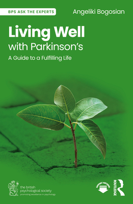 Living Well with Parkinsons (BPS Ask The Experts in Psychology Series)