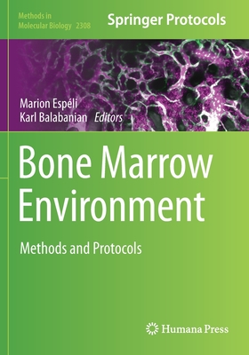 Bone Marrow Environment: Methods and Protocols