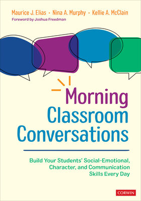 Image for Morning Classroom Conversations: Build Your Students' Social-Emotional, Character, and Communication Skills Every Day Morning Classroom Conversations: Build Your Students' Social-Emotional, Character, and Communication Skills Every Day