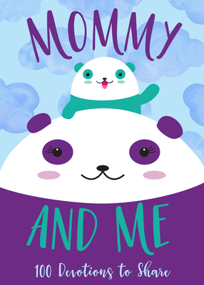 Image for Mommy and Me: 100 Devotions to Share