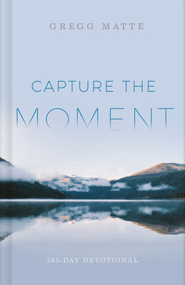Capture the Moment: 365-Day Devotional