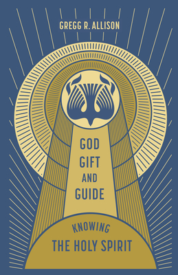 Image for God, Gift, and Guide: Knowing the Holy Spirit