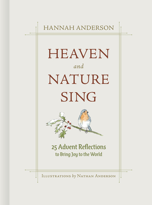 Image for Heaven and Nature Sing: 25 Advent Reflections to Bring Joy to the World