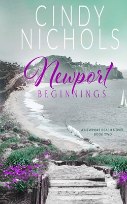 Newport Beginnings (Newport Beach Novel)
