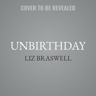 Unbirthday: A Twisted Tale (A Twisted Tale Series)