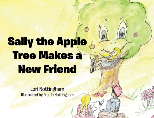 Sally the Apple Tree Makes a New Friend