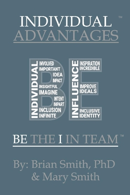 Individual Advantages: Be the I in Team (2) (The I in Team Series)