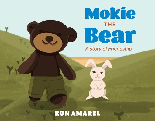 Mokie the Bear: A story of Friendship