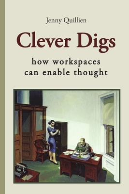 Clever Digs: How Workspaces Can Enable Thought