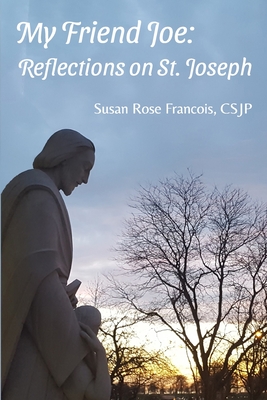 Image for My Friend Joe: Reflections on St. Joseph My Friend Joe: Reflections on St. Joseph