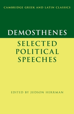 DEMOSTHENES: SELECTED POLITICAL SPEECHES