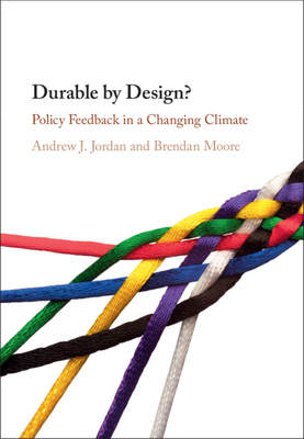 Durable by Design: Policy Feedback in a Changing Climate