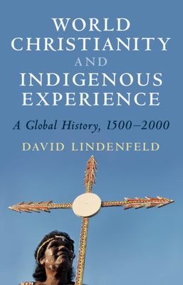 Image for World Christianity and Indigenous Experience World Christianity and Indigenous Experience