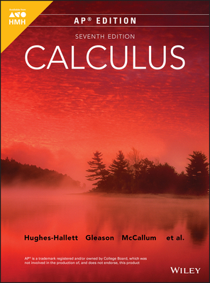 Student Edition Grades 9-12 2017 (Hughes-Hallett, Calculus, Seventh Edition, AP Edition)