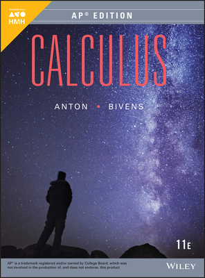 Student Edition Grades 9-12 2015 (Anton, Calculus, Eleventh Edition, AP Edition)
