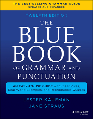 Blue Book of Grammar and Punctuation: An Easy-To-Use Guide with Clear Rules, Real-World Examples, and Reproducible Quizzes