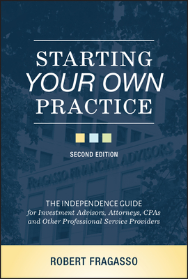 Starting Your Own Practice The Independence Guide
