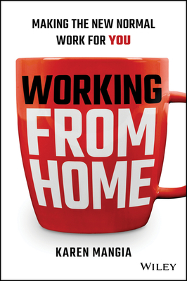 Working From Home: Making the New Normal Work for You