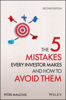 The 5 Mistakes Every Investor Makes and How to Avoid Them: Getting Investing Right