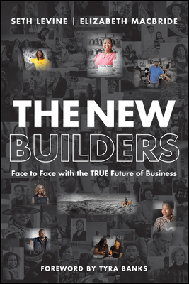 Image for The New Builders: Face to Face With the True Future of Business The New Builders: Face to Face With the True Future of Business
