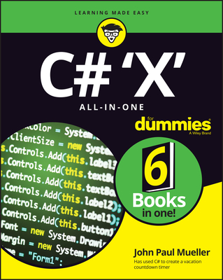 C# 10.0 All-in-One For Dummies (For Dummies (Computer/Tech))