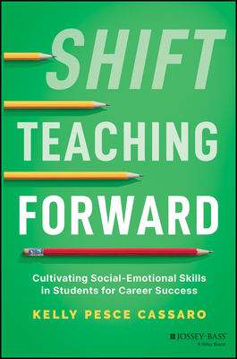 Shift Teaching Forward: Advancing Career Skills to Prepare Tomorrow's Workforce