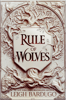 Rule of Wolves (King of Scars Duology, 2)