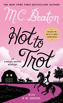 Hot to Trot: An Agatha Raisin Mystery
