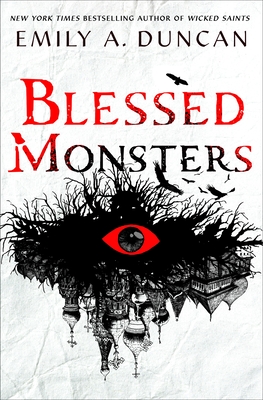 Blessed Monsters: A Novel (Something Dark and Holy, 3)