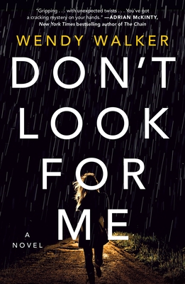 Don't Look For Me: A Novel